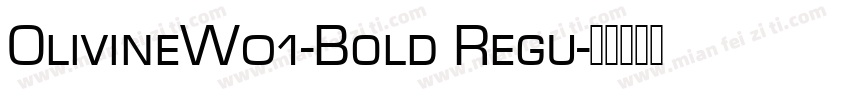 OlivineW01-Bold Regu字体转换